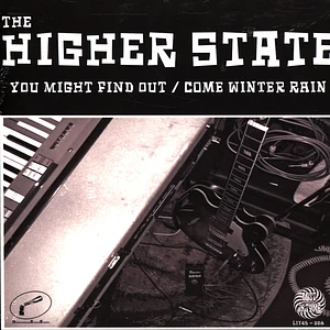 Higher State - You Might Find Out / Come Winter Rain