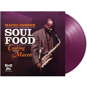 Maceo Parker - Soul Food Cooking With Maceo Purple Vinyl Edition