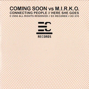 Coming Soon vs M.I.R.K.O. - Connecting People // Here She Goes