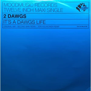 2 Dawgs - It's A Dawgs Life