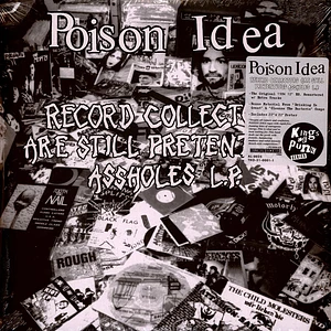 Poison Idea - Record Collectors Are Still Pretentious Assholes