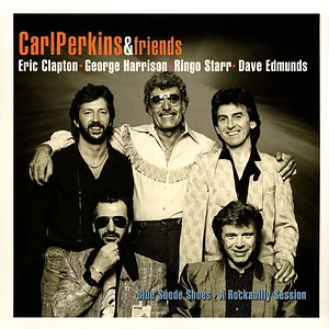 Carl & Friends Perkins - Blue Suede Shoes A Rockabilly Session