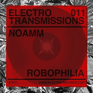 Noamm - Electro Transmissions 011 - Robophilia