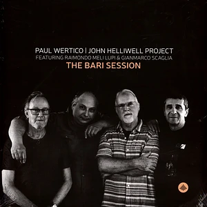 Paul Wertico / John Helliwell Project - Bari Sessions