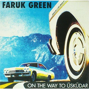 Faruk Green - On The Way To Üsküdar