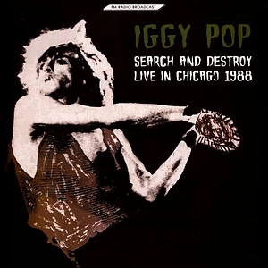 Iggy Pop - Search And Destroy - Live In Chicago 1988