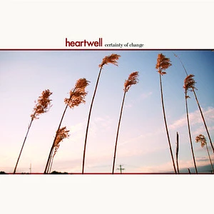 Heartwell - Certainty Of Change