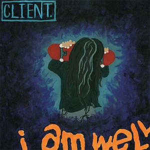 Client. - I Am Well