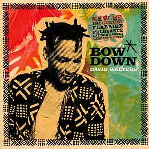 David Walters - Bow Down EP Remixes
