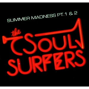 The Soul Surfers - Summer Madness Pt.1 & 2