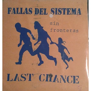 Fallas Del Sistema / Last Chance - Fallas Del Sistema / Last Chance