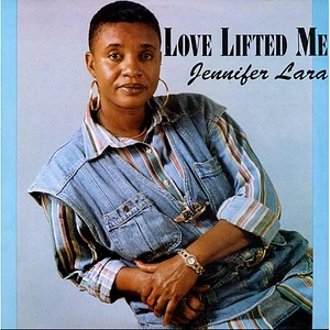 Jennifer Lara - Love Lifted Me