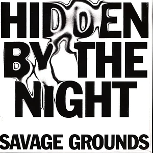 Savage Ground - Hidden By The Night