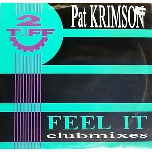 Pat Krimson - Feel It (Clubmixes)