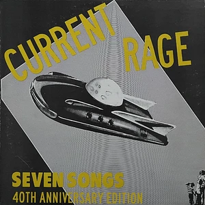 Current Rage - Seven Songs 40th Anniversary Expanded Clear Highlighter Yellow Vinyl Edition