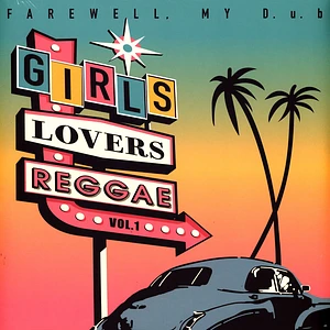 Farewell My D.U.B - Girls Lovers Reggae Volume 1