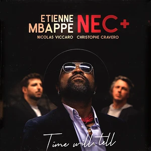 Etienne Mbappe / Nec+ - Time Will Tell