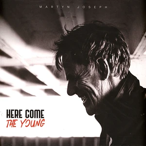 Martyn Joseph - Here Come The Young