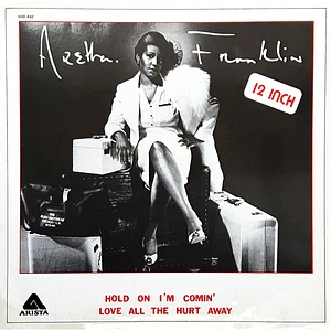 Aretha Franklin - Hold On I'm Comin' / Love All The Hurt Away