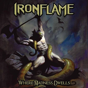 Ironflame - Where Madness Dwells Black Vinyl Edition