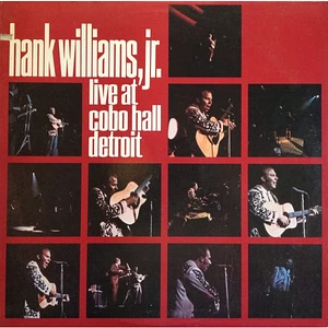 Hank Williams Jr. - Live At Cobo Hall Detroit