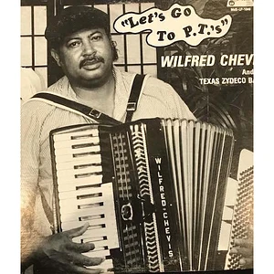 Wilfred Chevis And The Texas Zydeco Band - Wilfred Chevis And His Texas Zydeco Band