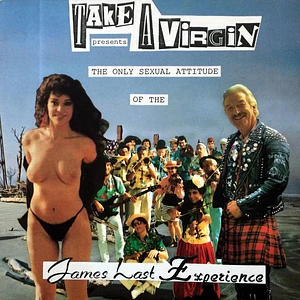 Take A Virgin - Take A Virgin Presents The Only Sexual Attitude Of The James Last Experience