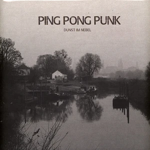 Ping Pong Punk - Dunst Im Nebel