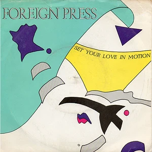 Foreign Press - Set Your Love In Motion