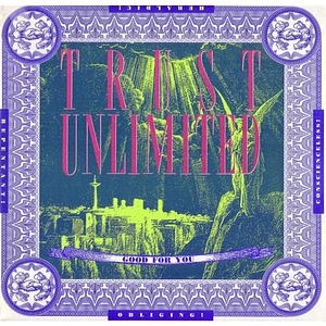 Trust Unlimited - Trust (Good For You)