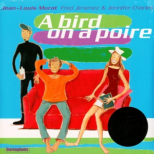 Jean-Louis Murat Feat. Fred Jimenez - A Bird On A Poire