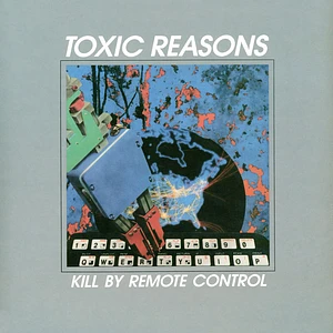 Toxic Reasons - Kill By Remote Control Grey Vinyl Edition