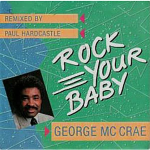 George McCrae - Rock Your Baby (Remixed By Paul Hardcastle)