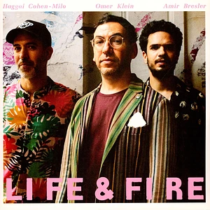 Omer Klein, Haggai Cohen-Milo, Amir Bresler - Life & Fire