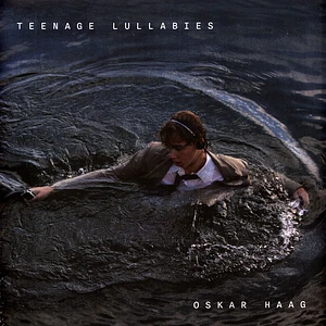Oskar Haag - Teenage Lullabies
