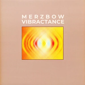 Merzbow - Vibractance 25th Anniversary Yellow Vinyl Edition