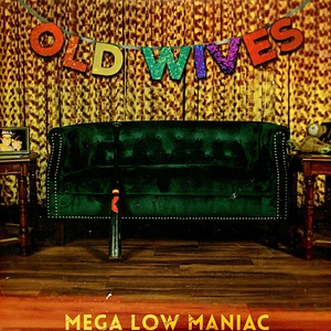 Old Wives - Mega Low Maniac Colored Vinyl Edition
