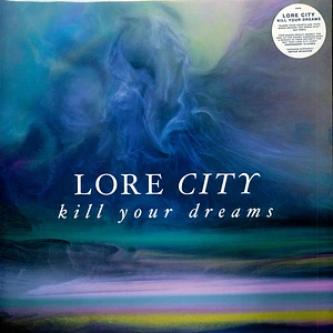 Lore City - Kill Your Dreams
