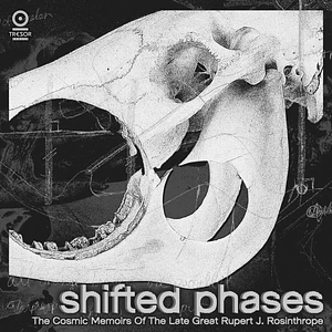 Shifted Phases-The Cosmic Memoirs - Of The Late Great Rupert J.Rosinthrope