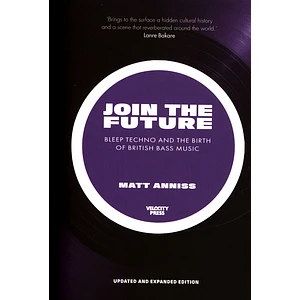 Matt Anniss - Join The Future - Expanded & Updated Edition