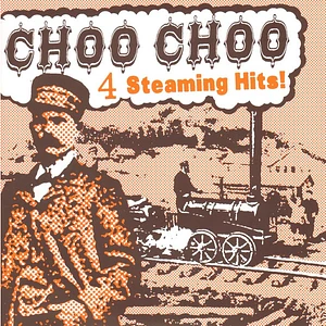 Choo Choo - 4 Steaming Hits EP