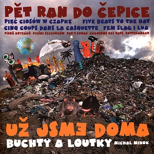 Uz Jsme Doma & Buchty A Loutky - Pet Ran Do Cepice (Pisne Krysaku) / Five Beats To The Hat (Rats Songs)