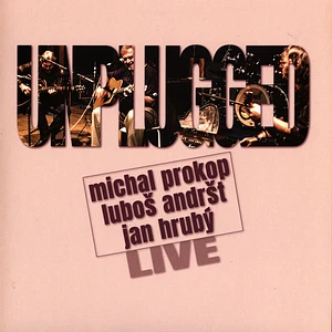 Prokop, Michal, Lubos Andrst, Jan Hruby - Unplugged