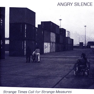 Angry Silence - Strange Times Call For Strange Measures