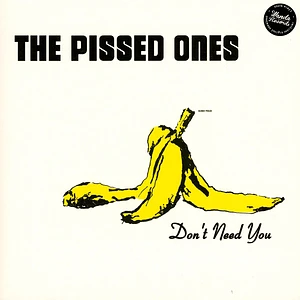 Pissed Ones - Don't Need You