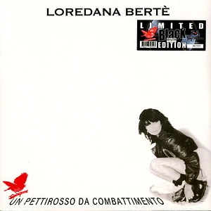 Loredana Berte - Un Pettirosso Da Combattimento Black Vinyl Edition