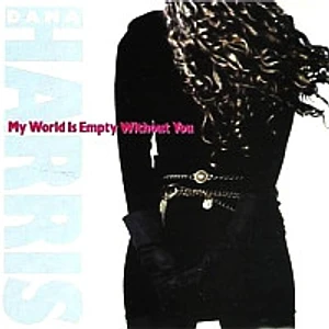 Dana Harris - My World Is Empty Without You