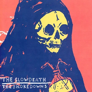 Slow Death/Brokedowns - The Slow Death / The Brokedowns