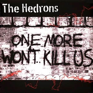 Hedrons - One More Wont Kill Us