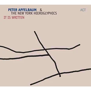 Peter Apfelbaum & The New York Hieroglyphics - It Is Written